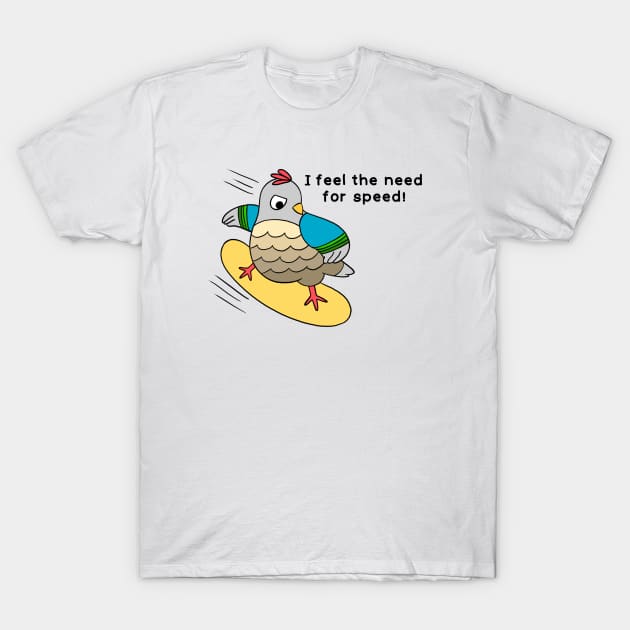 I feel the need for speed! T-Shirt by IdinDesignShop